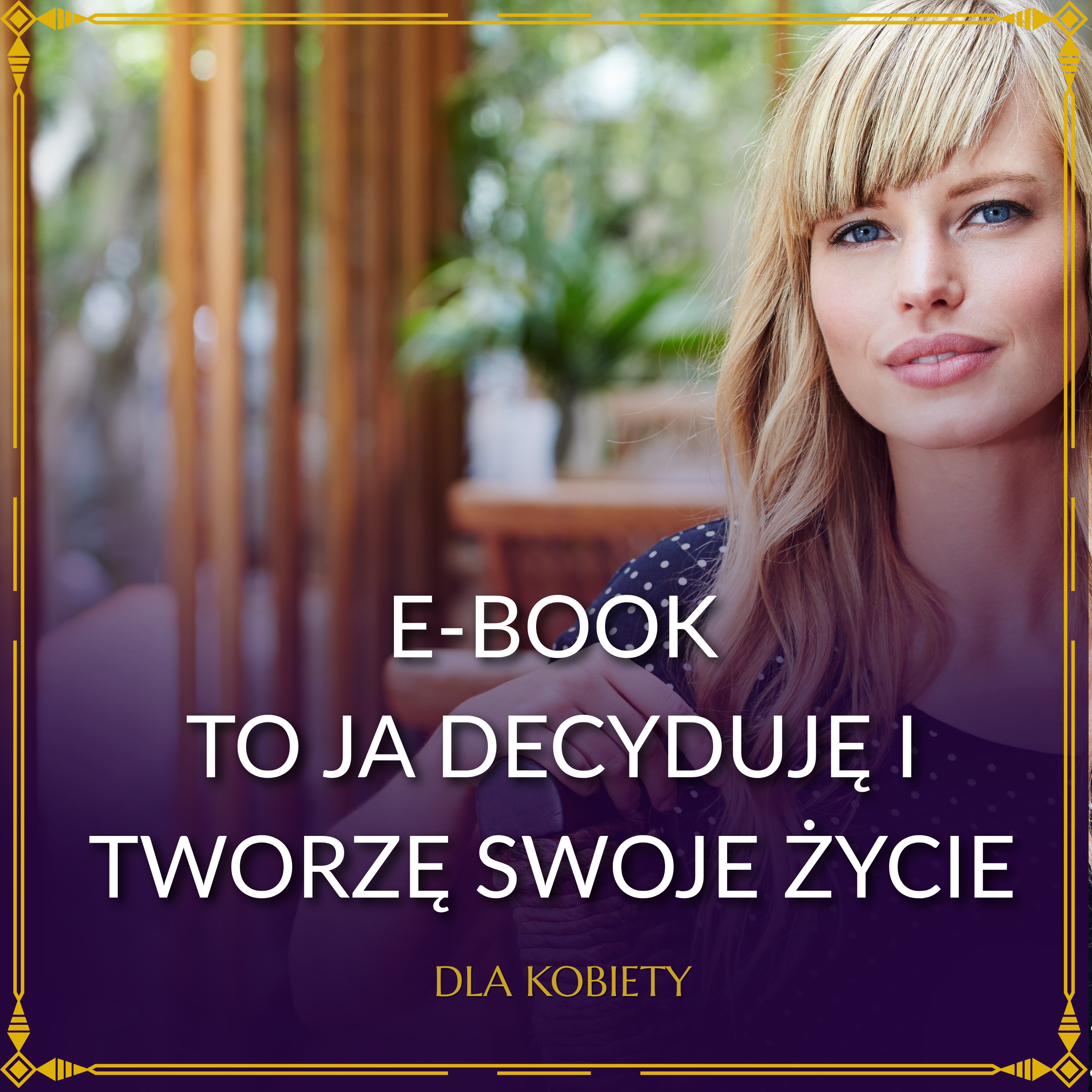ebook to ja decyduję i tworze swoje życie